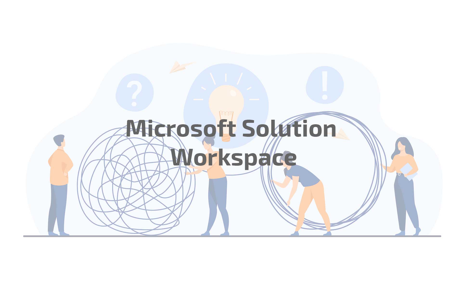Microsofts Solution Workspace